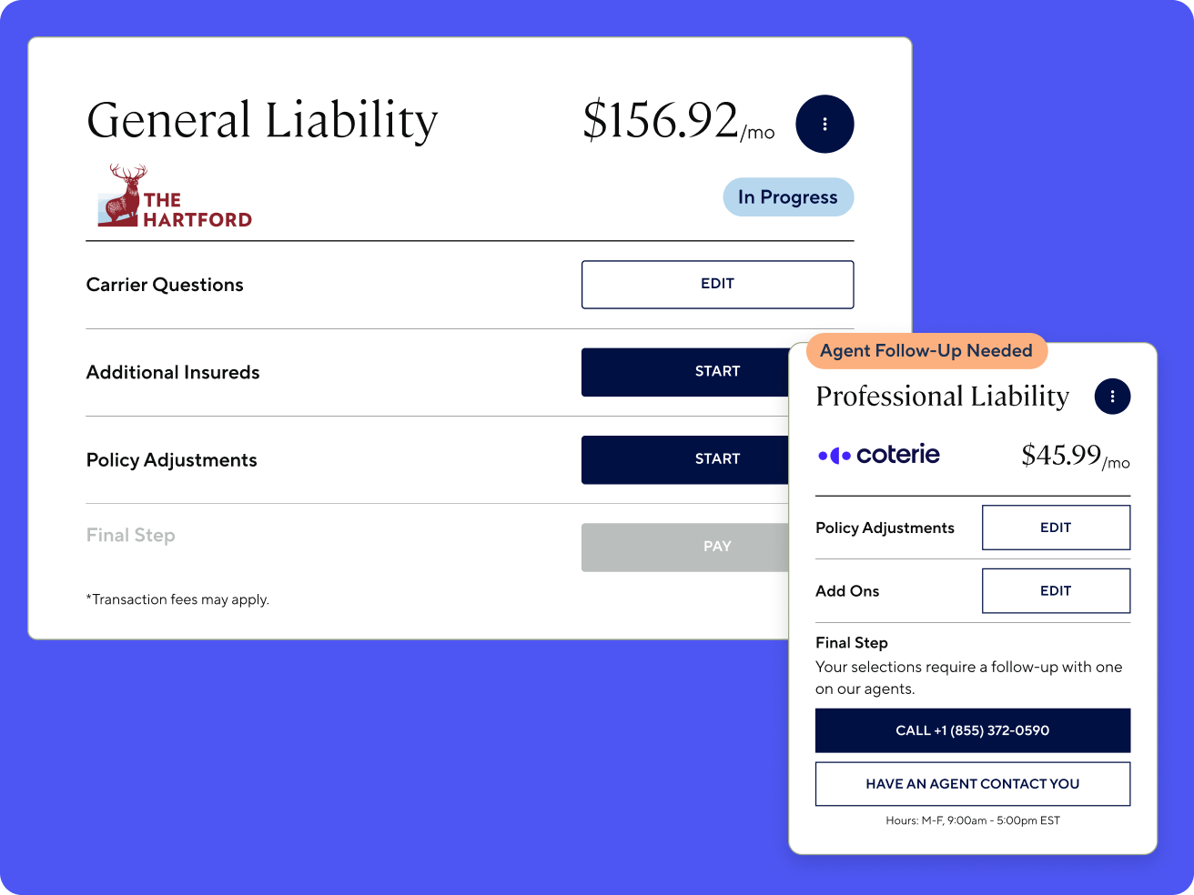 Coverage Hub showing two policies bound at once: a General Liability policy from The Hartford in progress, and a Professional Liability policy from Coterie flagged Agent Follow-Up Needed with call and contact options.